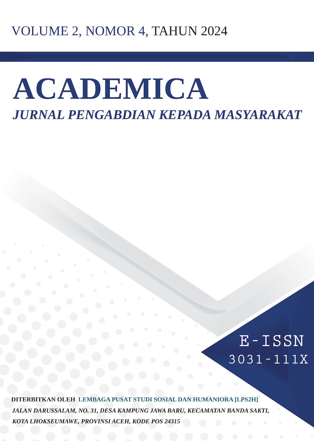 					View Vol. 2 No. 4 (2024): Academica : Jurnal Pengabdian Kepada Masyarakat
				